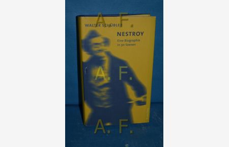 Nestroy. Eine Biographie in 30 Szenen.
