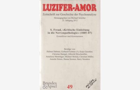 Luzifer-Amor. Zeitschrift zur Geschichte der Psychoanalyse. Nr. 49; 2012. S. Freud, Kritische Einleitung in die Nervenpathologie (1885-87). Erstedition und Kommentare.   - 25. Jahrgang.