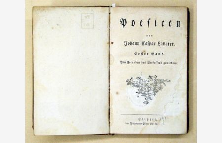 Poesieen. Den Freunden des Verfassers gewiedmet. [1. u. 2. Bd. (in 1 Bd. )].