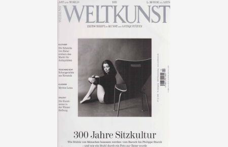 300 Jahre Sitzkultur . . . Weltkunst. No. 12; 2009. 79. Jg.   - Zeitschrift für Kunst und Antiquitäten.