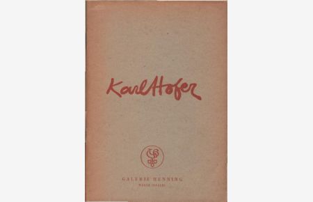 Karl Hofer : Berlin ; Ausstellg zeitgenöss. Kunst ; Mai 1949 ; [Katalog].   - Galerie Henning