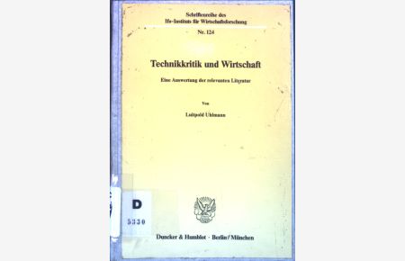 Technikkritik und Wirtschaft : eine Auswertung der relevanten Literatur.   - Schriftenreihe des IFO-Instituts für Wirtschaftsforschung ; Nr. 124