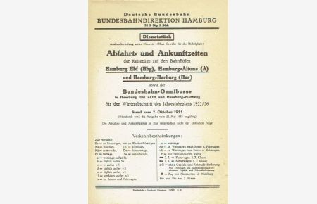 Abfahrt- und Ankunftszeiten der Reisezüge auf den Bahnhöfen Hamburg Hbf (bg. ), Hamburg-Altona (A) und Hamburg-Harburg (Har) sowie der Bundesbahn-Omnibusse in Hamburg Hbf ZOB und Hamburg-Harburg für den Winterabschnitt des Jahresfahrplans 1955/56. Stand vom 2. Oktober 1955.