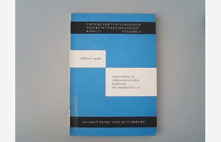 Untersuchung zu redekonstituierenden Funktionen der Modalpartikel ja  - Papiere zur Textlinguistik ; Bd. 21