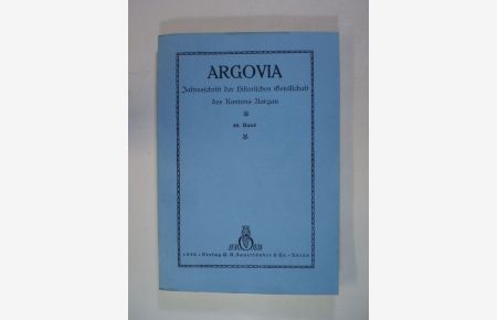 Argovia. Jahresschrift der Historischen Gesellschaft des Kantons Aargau. 48. Band