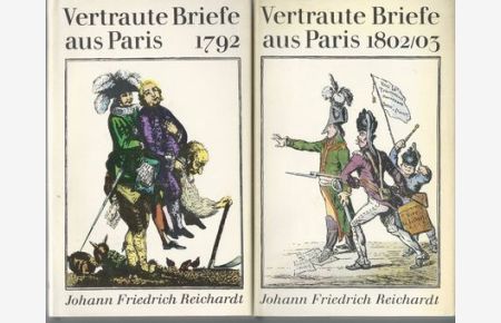 Vertraute Briefe aus Paris 1792; Vertraute Briefe aus Paris 1802/03,   - hrsg. und eingeleitet von Rolf Weber,