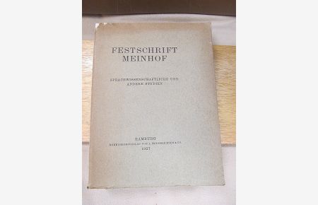 Festschrift Meinhof. Sprachwissenschaftliche und andere Studien ( Beiträge zur afrikanischen Sprachwissenschaft // Beiträge zur Sprachwissenschaft anderer Gebiete ).