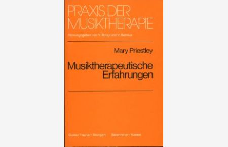 Musiktherapeutische Erfahrungen. Grundlagen und Praxis.