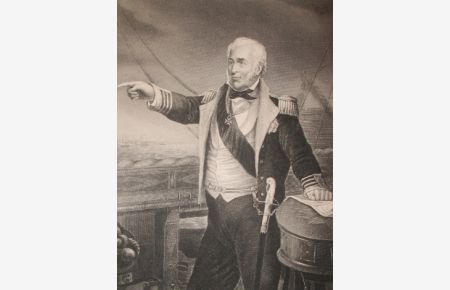 Porträt. Halbfigur in Uniform mit Orden, Arm ausgestreckt, auf Schiffsdeck stehend, im Hintergrund Segelschiffe. Stahlstich von D. J. Pound, Blattgröße: 25 x 16, 5 cm, um 1840.