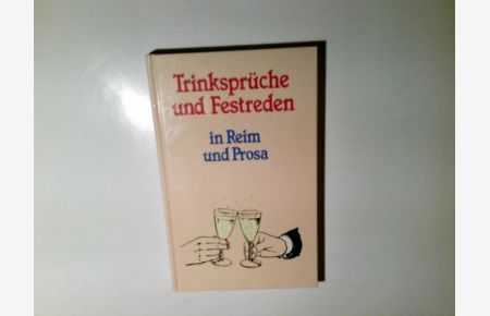 Trinksprüche und Festreden : in Reim und Prosa.   - Lambertus Metzner