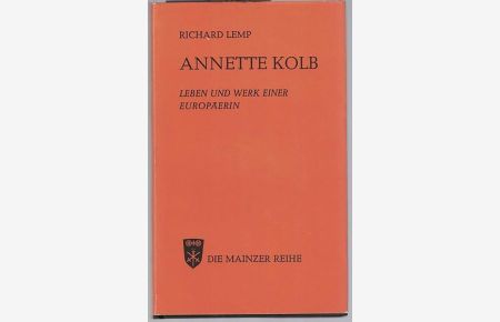 Annette Kolb. Leben und Werk einer Europäerin;, Die Mainzer Reihe: HIER Band 24,