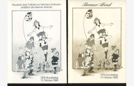 32. Bundestag des Deutschen Fußball-Bundes 17. / 18. Oktober 1986 Bremen. Konvolut von 4 Broschüren.