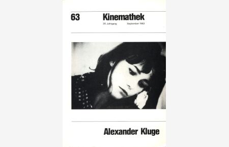Alexander Kluge. Kinemathek Nr. 63. September 1983 / 20. Jahrgang
