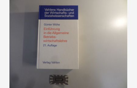 Einführung in die allgemeine Betriebswirtschaftslehre.   - (Vahlens Handbücher der Wirtschafts- und Sozialwissenschaften).