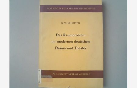 Das Raumproblem im modernen deutschen Drama und Theater.   - Marburger Beiträge zur Germanistik ; Bd. 24