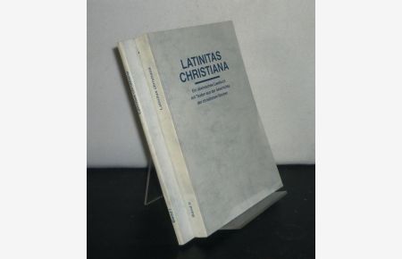Latinitas Christiana. Ein lateinisches Lesebuch mit Texten aus der Geschichte der christlichen Kirchen. [2 Bände. - Herausgegeben von Konrad von Rabenau].