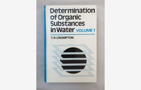 Determination of Organic Substances in Water. Vol. 1.