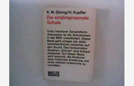 Die eindimensionale Schule : Schulpädagogik als Ideologiekritik.