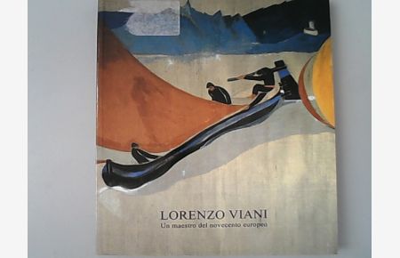 Lorenzo Viani, un maestro del novecento europeo : Seravezza, Palazzo Mediceo, 8 luglio - 24 settembre 2000.