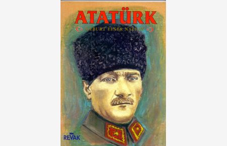 Atatürk , Geburt einer Nation.