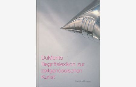 DuMonts Begriffslexikon zur zeitgenössischen Kunst.
