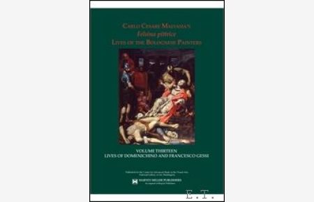 Felsina Pittrice: , Lives of Domenichino and Francesco Gessi, The Lives of the Bolognese Painters C. C. Malvasia.