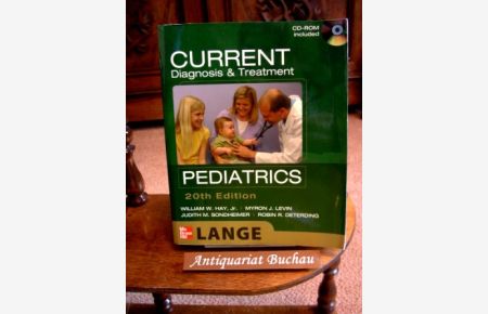 CURRENT Diagnosis and Treatment Pediatrics (Current Pediatric Diagnosis & Treatment) with CD-ROM