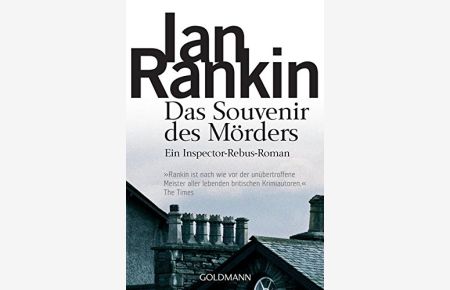 Das Souvenir des Mörders : ein Inspector-Rebus-Roman.   - Ian Rankin. Dt. von Giovanni und Ditte Bandini / Goldmann ; 44604