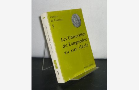 Les universités du Languedoc au XIIIe siècle. (= Cahiers de Fanjeaux 5).