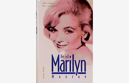 Der Fall Marilyn Monroe : mit 6 Dokumenten und einer Filmographie / Adela Gregory ; Milo Speriglio. Aus dem amerikan. Engl. von Maurus Pacher und Brita Baumgärtel