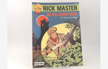 Rick Master - Band 15: Bei Vollmond Mord.   - [Carlsen Comics]