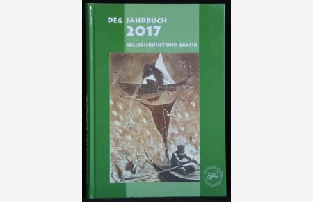 DEG Jahrbuch 2017. Exlibriskunst und Graphik.