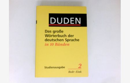 Duden, Das große Wörterbuch der deutschen Sprache :  - Band 2, Bedr-Eink. Studienausgabe.