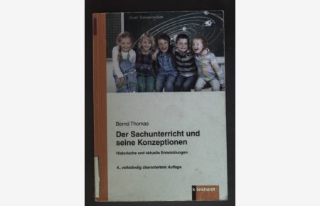 Der Sachunterricht und seine Konzeptionen : historische und aktuelle Entwicklungen.