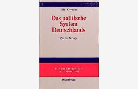 Das politische System Deutschlands: Systemintegrierte Einführung in das Regierungs-, Wirtschafts- und Sozialsystem  - Systemintegrierte Einführung in das Regierungs-, Wirtschafts- und Sozialsystem