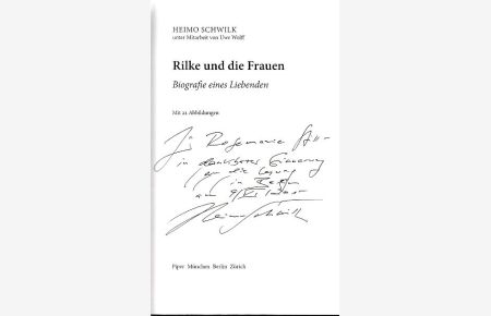 Rilke und die Frauen.   - Biografie eines Liebenden. Unter Mitarbeit von Uwe Wolff