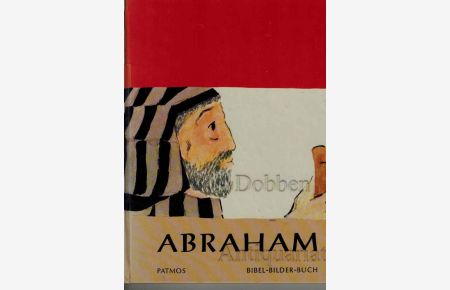 Abraham. Bibel-Bilder-Buch.