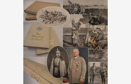 Das Ehrenbuch der Garde. Die preußische Garde im Weltkrieg 1914 bis 1919 * 2 B ä n d e ( v o l l s t ä n d i g )