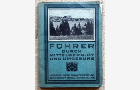 Führer durch Mittelberg-Oy und Umgebung (Neu bearb. und hg. v. Gebrüder Schall)