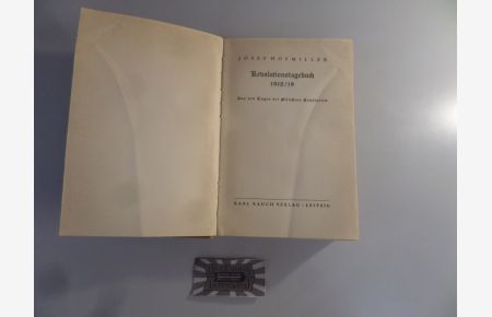 Revolutionstagebuch 1918/19.   - Aus den Tagen der Müncher Revolution. (Josef Hofmillers Schriften. Zweiter Band).
