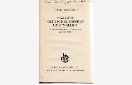 Mazzinis politisches Denken und Wollen  - in den geistigen Strömungen seiner Zeit. Historische Zeitschrift. Beiheft 11.