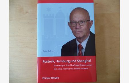 Rostock, Hamburg und Shanghai : Erinnerungen eines Hamburger Bürgermeisters.   - Veröffentlichung des Vereins für Hamburgische Geschichte