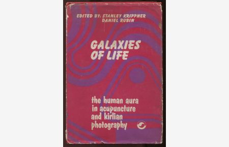 Galaxies of Life: The Human Aura in Acupunture and Kirlian Photography