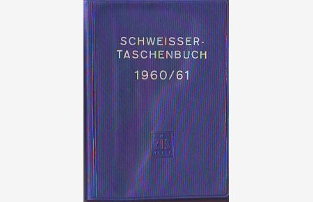 Schweißer-Kalender 1960 / 61.   - Zentral - Institut für Schweißtechnik Halle / Saale ZIS.