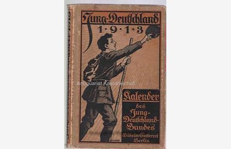 Jung-Deutschland 1913. Kalender des Jung-Deutschland-Bundes,