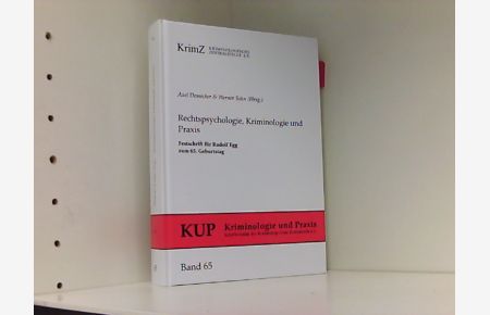 Rechtspsychologie, Kriminologie und Praxis: Festschrift für Rudolf Egg zum 65. Geburtstag  - Festschrift für Rudolf Egg zum 65. Geburtstag