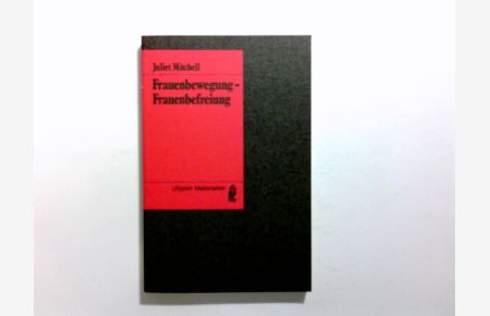 Frauenbewegung - Frauenbefreiung.   - Juliet Mitchell. [Übers. von Dagmar Hahn] / Ullstein-Buch ; Nr. 35098 : Ullstein-Materialien