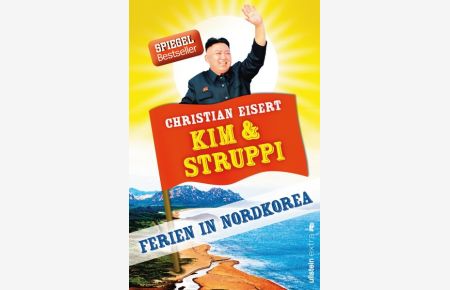 Kim und Struppi. Ferien in Nordkorea.
