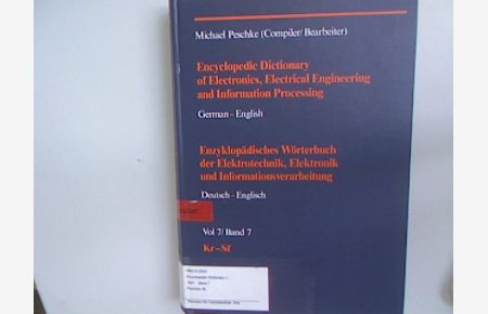 Encyclopedic dictionary of electronics, electrical engineering and information processing; Vol. 7 : German-English. , Kr - Sf.