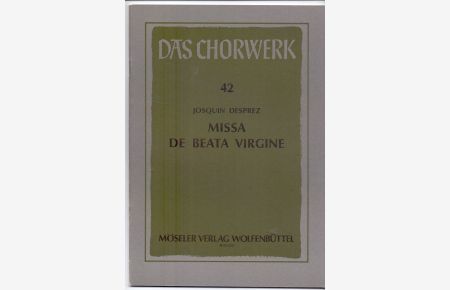 Missa de beata Virgine zu 4 und 5 Stimmen. Das Chorwerk, Heft 42.